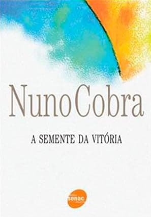 Capa do livro A semente da vitória por Nuno Cobra