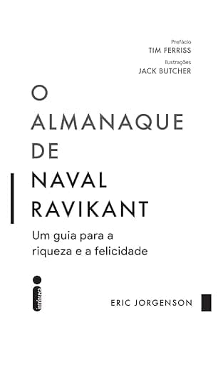 Capa do livro O almanaque de Naval Ravikant – Um guia para a riqueza e a felicidade por Eric Jorgenson