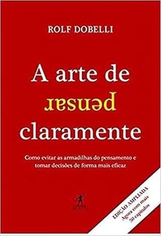 Capa do livro A arte de pensar claramente por Rolf Dobelli