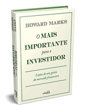 Capa do livro O Mais Importante para o Investidor – Lições de um Gênio do Mercado Financeiro por Howard Marks