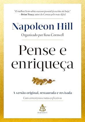 Capa do livro Pense e enriqueça – A versão original, restaurada e revisada. Com comentários e notas explicativas por Napoleon Hill