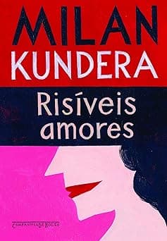 Capa do livro Risíveis amores por Milan Kundera