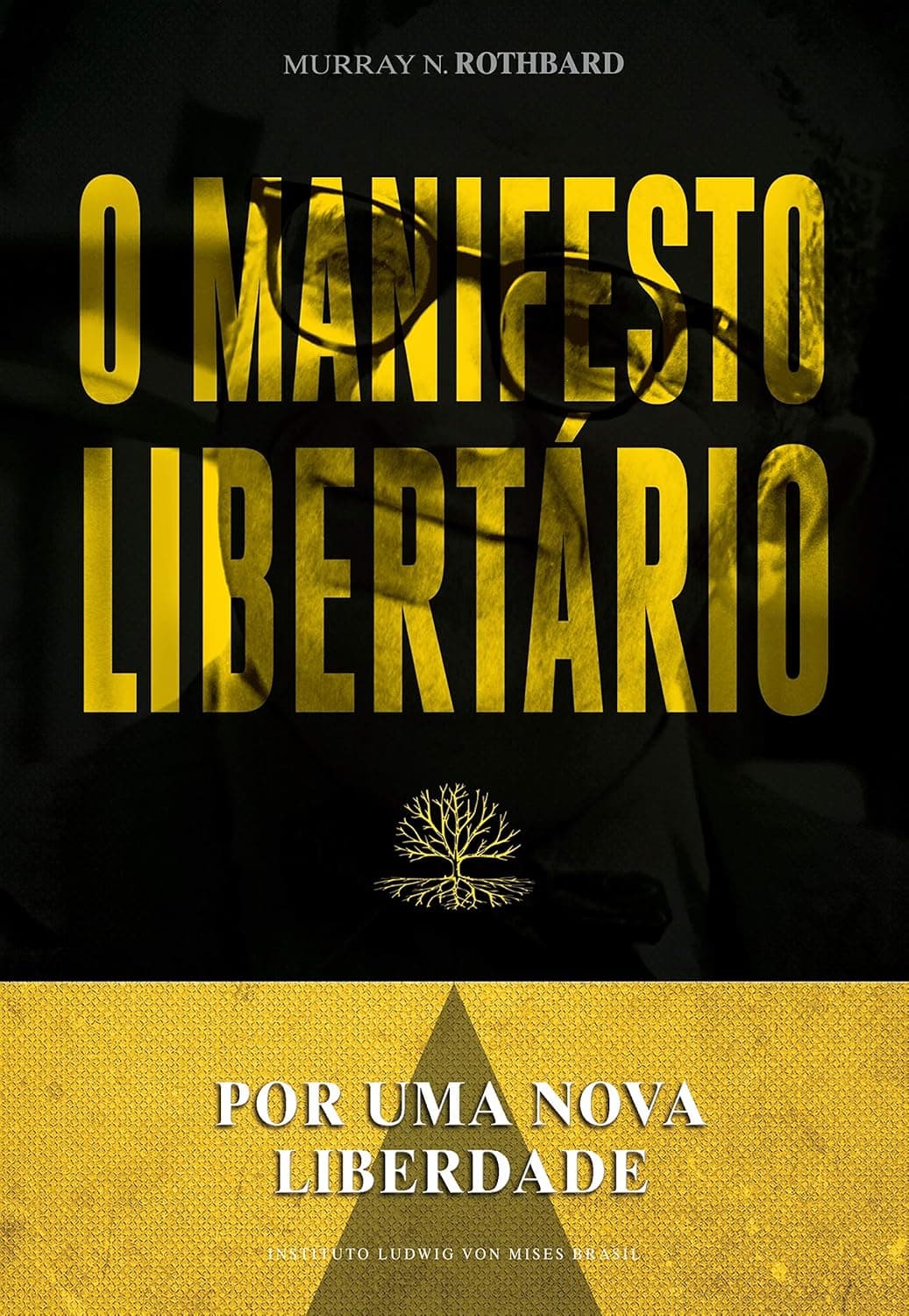 Capa do livro Por uma nova liberdade – O manifesto libertário por Murray N. Rothbard