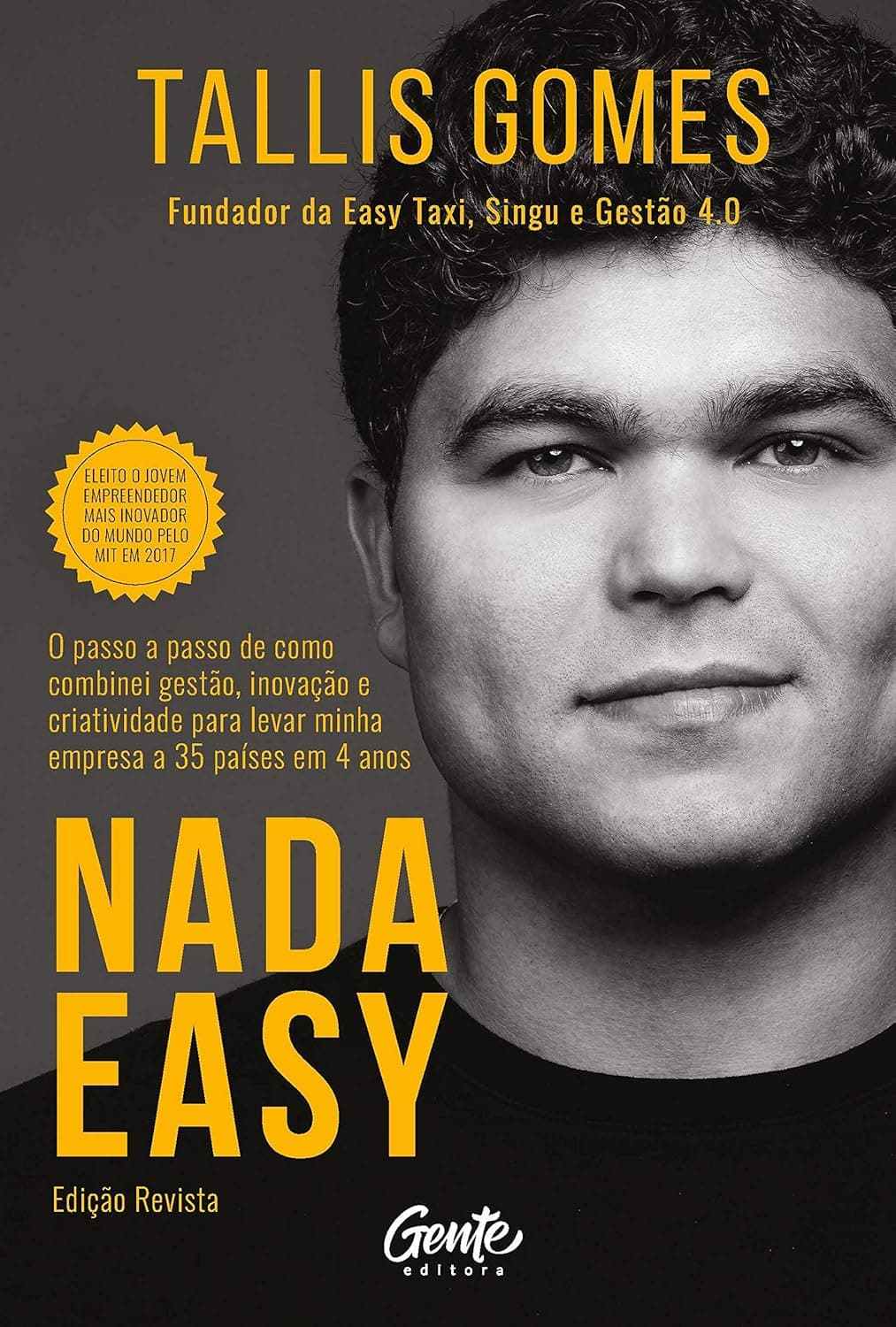 Capa do livro Nada easy – O passo a passo de como combinei gestão, inovação e criatividade para levar minha empresa a 35 países em 4 anos por Tallis Gomes