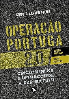 Capa do livro Operação Portuga 2.0 – Cinco homens e um recorde a ser batido por Nuno Cobra Jr.